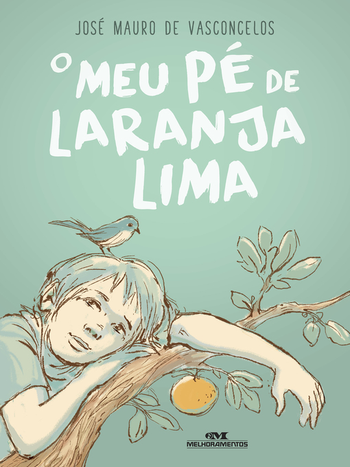 Title details for O Meu Pé de Laranja Lima -- 50 Anos by José Mauro de Vasconcelos - Available